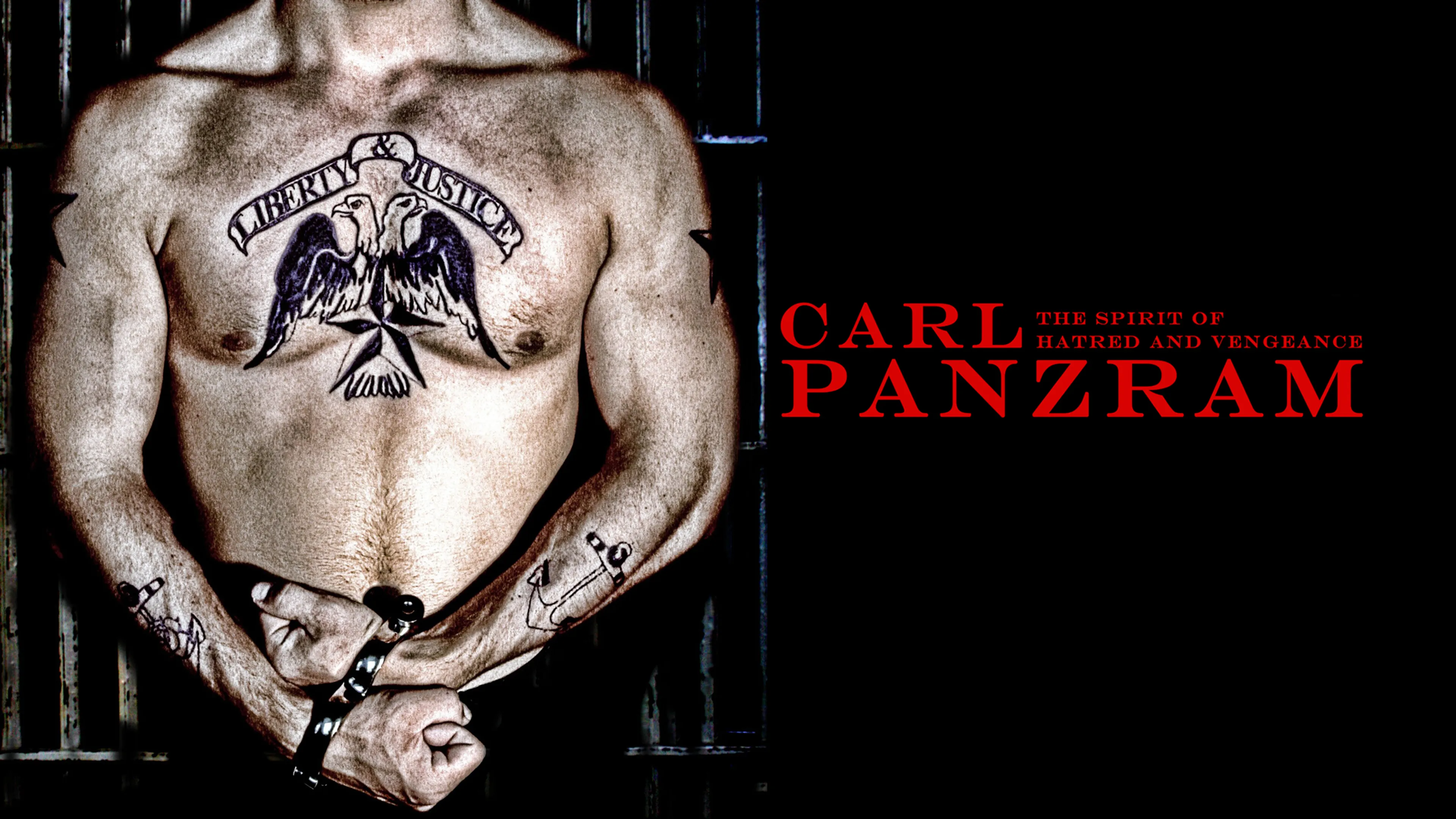 Carl Panzram: The Spirit of Hatred and Vengeance poster